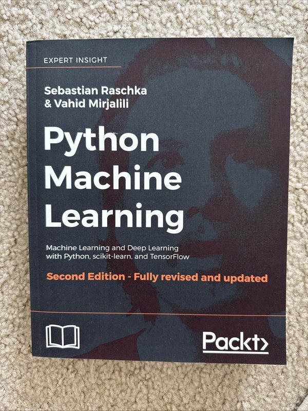 Python Machine Learning : Machine Learning and Deep Learning with Python,...