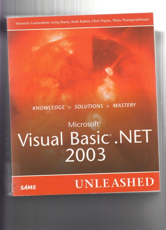 Microsoft Visual Basic .Net 2003: Unleashed, Dunn, Greg,Kalani, Amit,Thangarathi