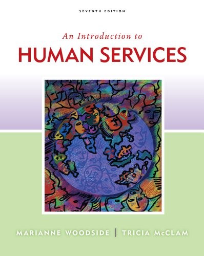 BUNDLE: AN INTRODUCTION TO HUMAN SERVICES, 7TH + CASES AND By Marianne R.