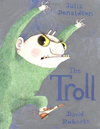 Troll By Julia Donaldson. 9780230017931