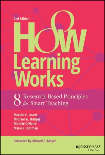 How Learning Works : Eight Research-based Principles for Smart Teaching, Hard…